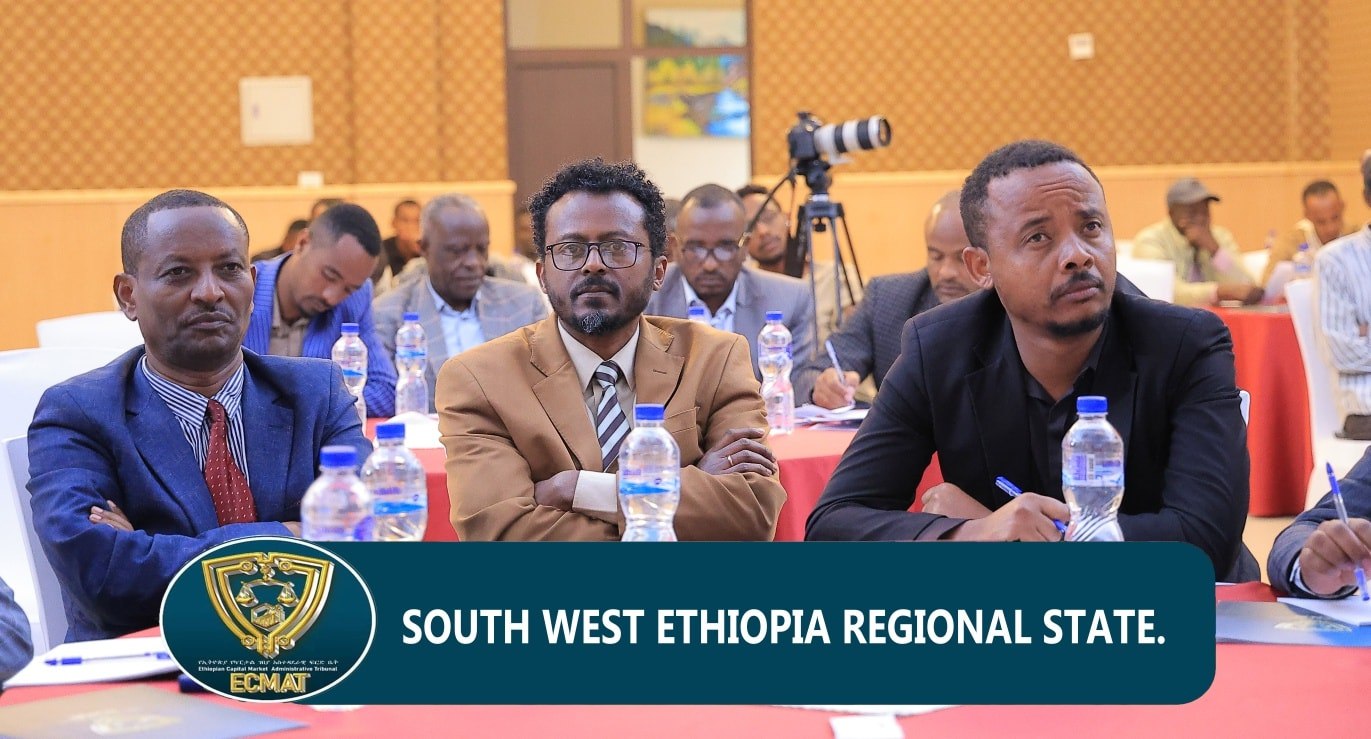 The Ethiopian Capital Market Administrative Tribunal in South West Ethiopia Regional State